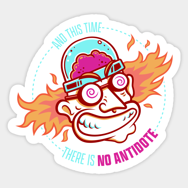 AND THIS TIME THERE IS NO ANTIDOTE Sticker by strangethingsa